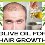 Olive Oil for Hair Growth: Natural & Effective