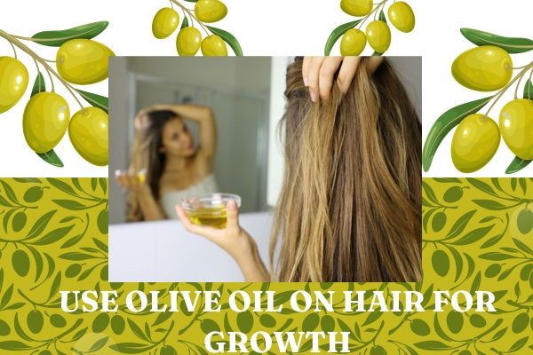 uses of olive oil for hair growth