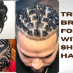 Trendy Braids for Men with Short Hair to Try Now